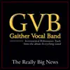 Gaither Vocal Band - The Really Big News (Performance Tracks) - EP